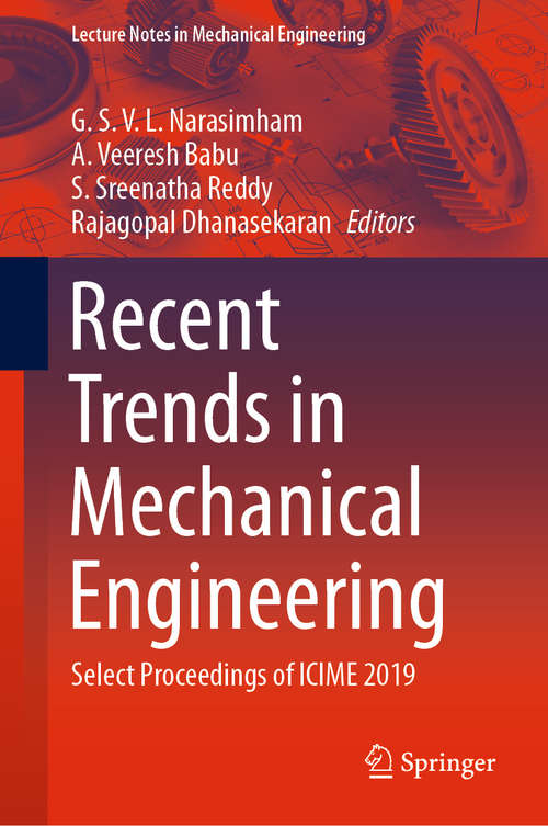 Recent Trends in Mechanical Engineering: Select Proceedings of ICIME 2019 (Lecture Notes in Mechanical Engineering)
