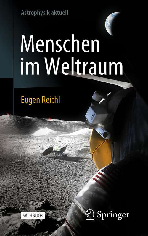 Book cover of Menschen im Weltraum (1. Aufl. 2022) (Astrophysik aktuell)