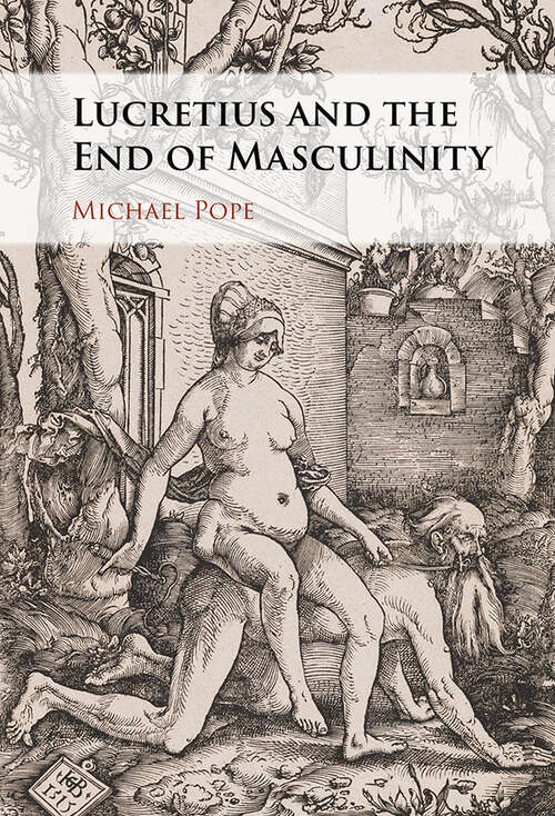 Book cover of Lucretius and the End of Masculinity