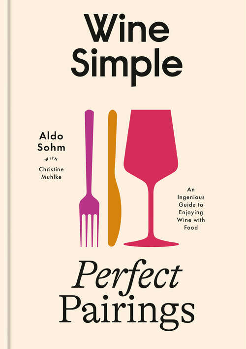 Book cover of Wine Simple: An Ingenious Guide to Enjoying Wine with Food