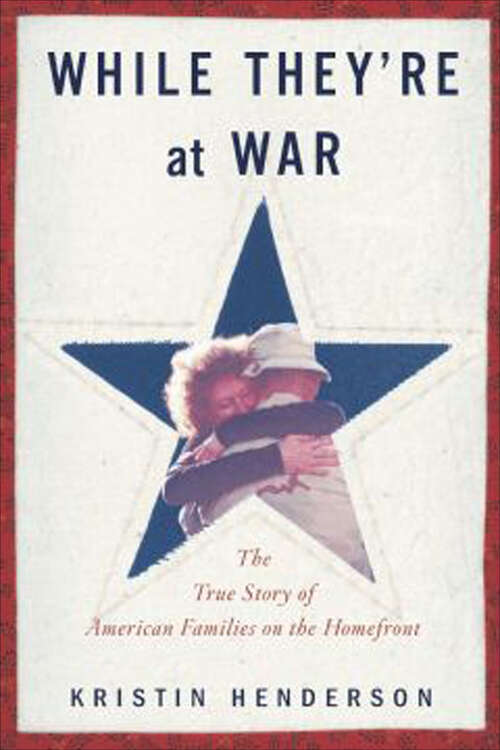 Book cover of While They're at War: The True Story of American Families on the Homefront
