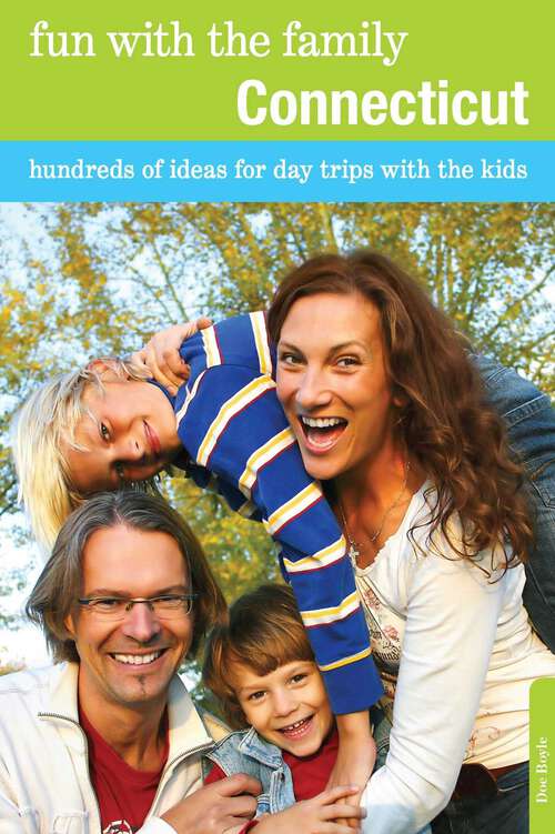 Book cover of Fun with the Family Connecticut: Hundreds of Ideas for Day Trips with the Kids (8th Edition) (Fun with the Family Series)