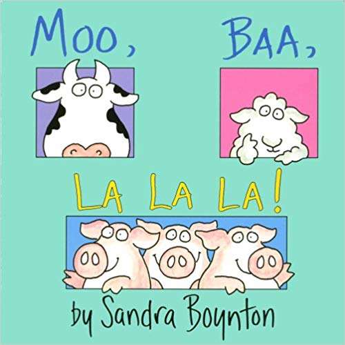 Book cover of Moo, Baa, La La La!