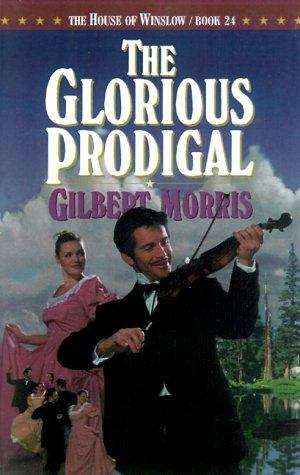 Book cover of The Glorious Prodigal (House of Winslow, #24)