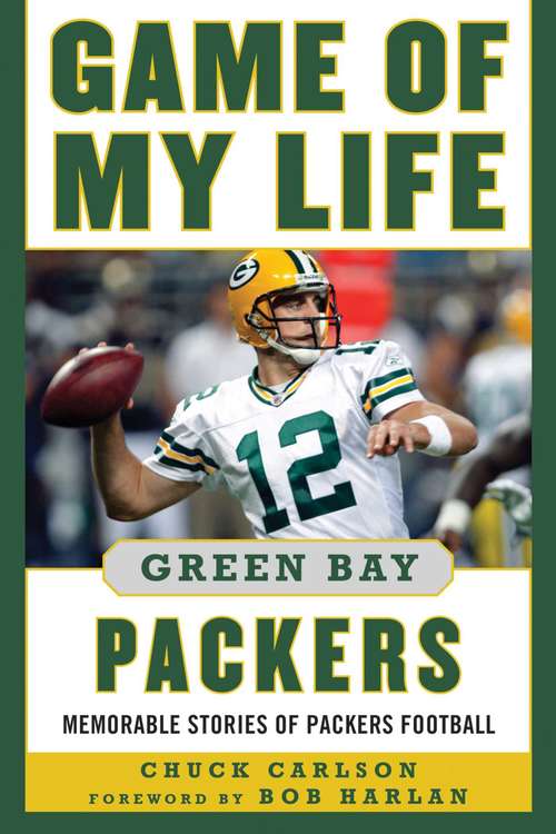 Book cover of Game of My Life Green Bay Packers: Memorable Stories of Packers Football