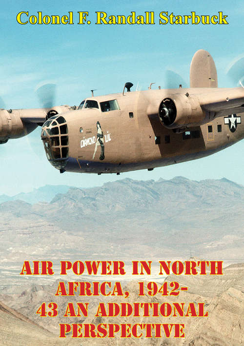 Book cover of Air Power In North Africa, 1942-43: An Additional Perspective