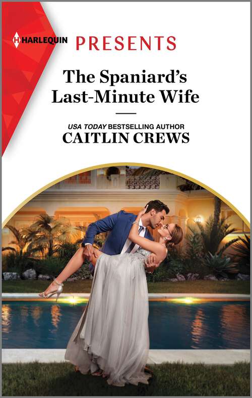 Book cover of The Spaniard's Last-Minute Wife (Original) (Innocent Stolen Brides #2)
