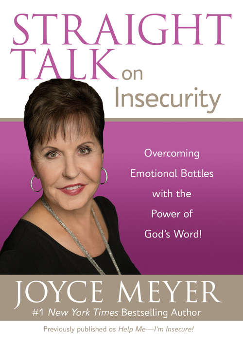 Book cover of Straight Talk on Insecurity: Overcoming Emotional Battles with the Power of God's Word!