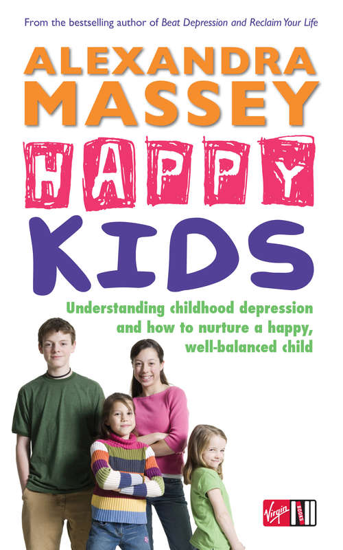 Book cover of Happy Kids: Understanding childhood depression and how to nurture a happy, well-balanced child