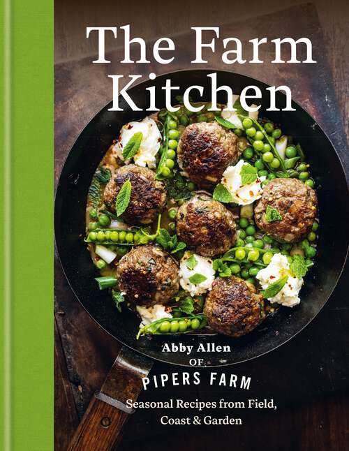 Book cover of The Farm Kitchen: Seasonal Recipes from Field, Coast and Garden