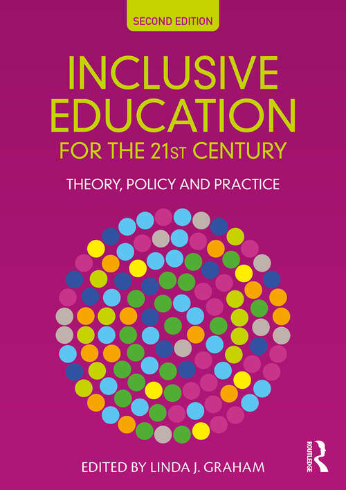 Book cover of Inclusive Education for the 21st Century: Theory, Policy and Practice