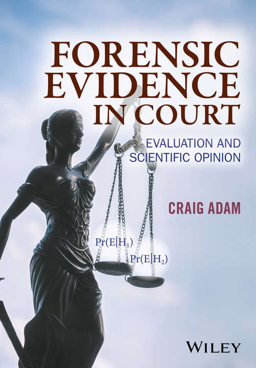 Book cover of Forensic Evidence in Court: Evaluation and Scientific Opinion