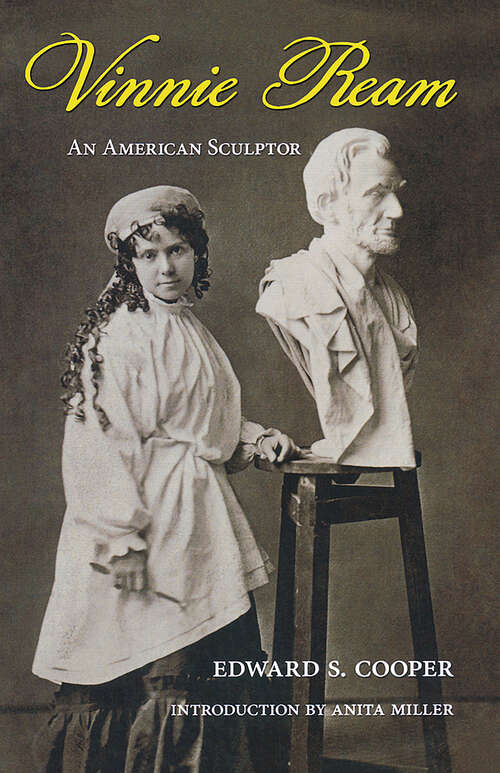 Vinnie Ream: An American Sculptor