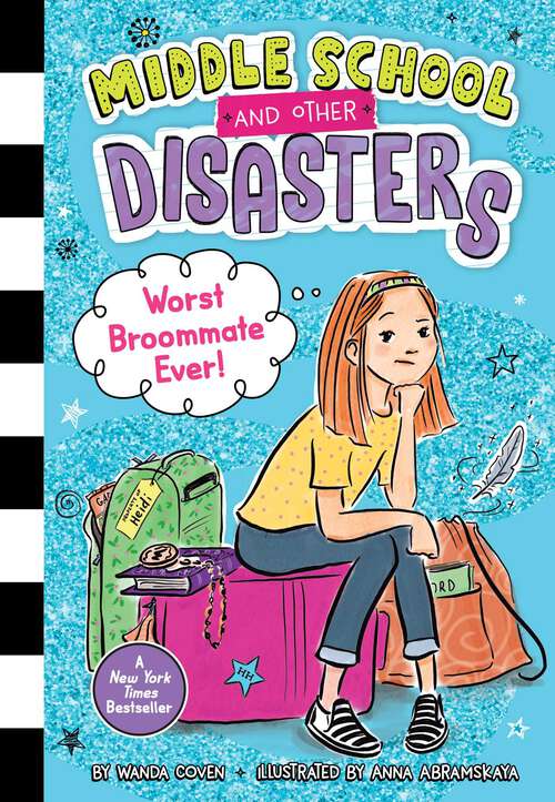 Book cover of Worst Broommate Ever! (Middle School and Other Disasters #1)