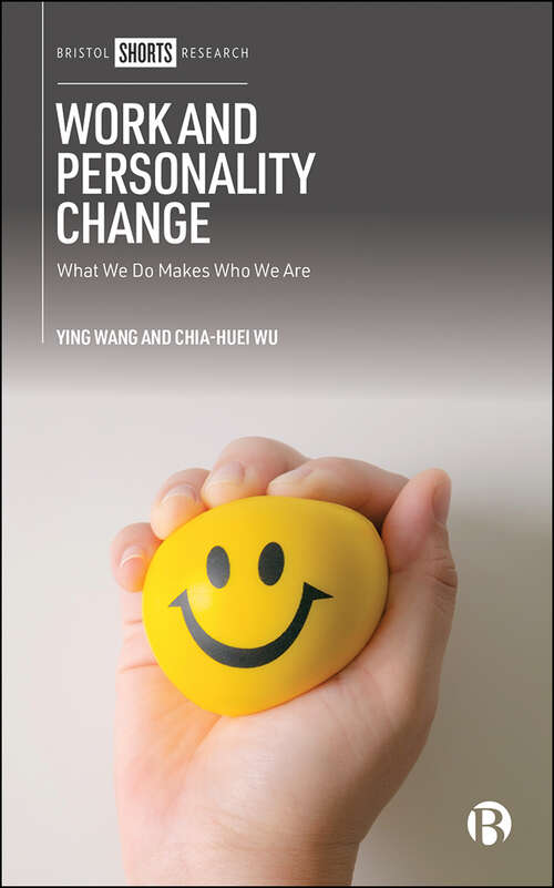 Work and Personality Change: What We Do Makes Who We Are