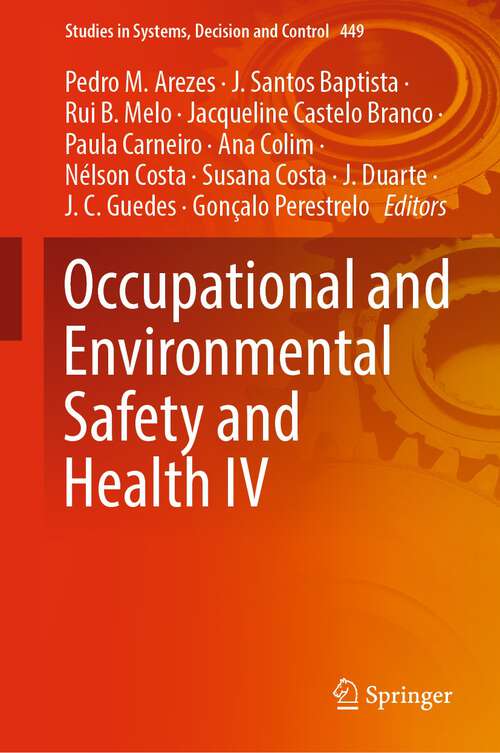 Occupational and Environmental Safety and Health IV (Studies in Systems, Decision and Control #449)