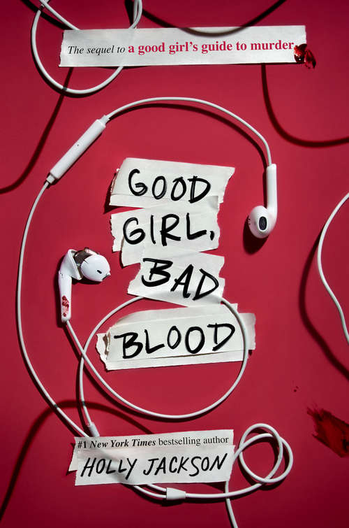 Book cover of Good Girl, Bad Blood: The Sequel to A Good Girl's Guide to Murder (A Good Girl's Guide To Murder #2)