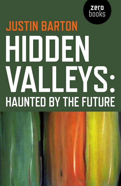 Book cover of Hidden Valleys: Haunted by the Future