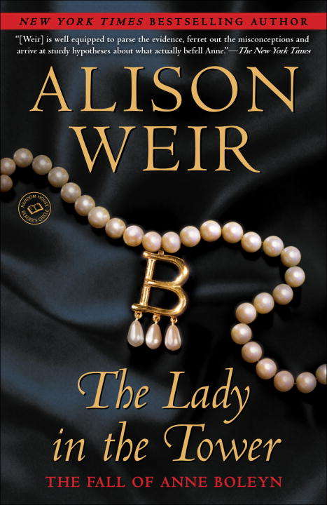 Book cover of The Lady in the Tower: The Fall of Anne Boleyn
