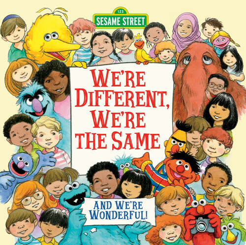 Book cover of We're Different, We're the Same (Sesame Street)