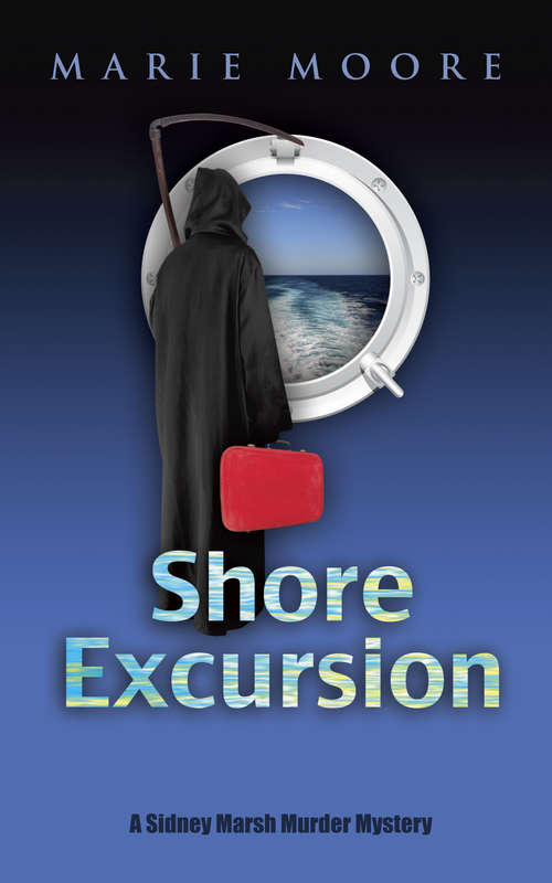 Shore Excursion (The Sidney Marsh Murder Mysteries #1)