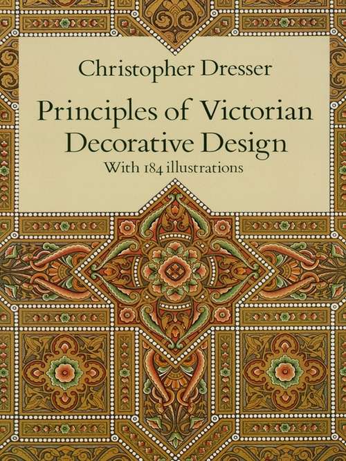 Book cover of Principles of Victorian Decorative Design (Dover Architecture)