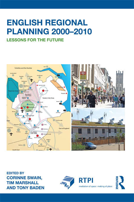English Regional Planning 2000-2010: Lessons for the Future (RTPI Library Series)