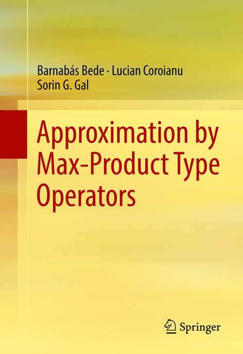 Book cover of Approximation by Max-Product Type Operators