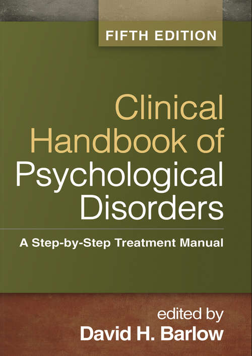 Book cover of Clinical Handbook of Psychological Disorders: A Step-by-Step Treatment Manual (Fifth Edition)