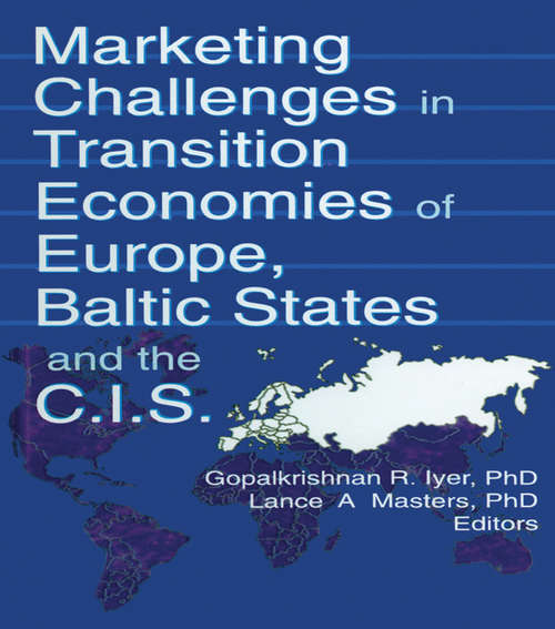 Marketing Challenges in Transition Economies of Europe, Baltic States and the CIS