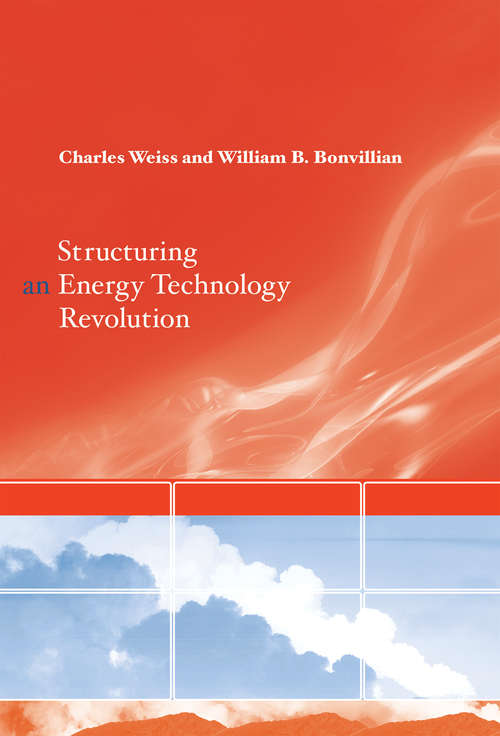 Structuring an Energy Technology Revolution (The\mit Press Ser.)