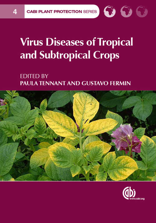 Virus Diseases of Tropical and Subtropical Crops (CABI Plant Protection Series)