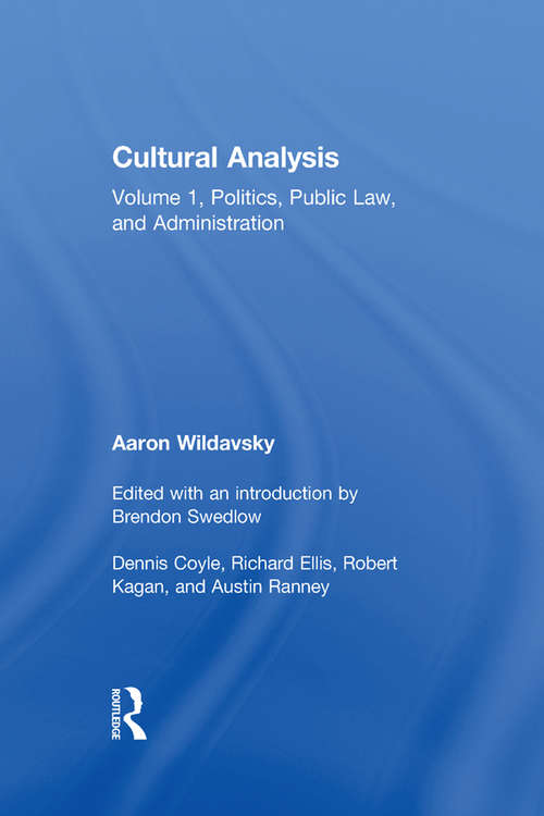 Cultural Analysis: Volume 1, Politics, Public Law, and Administration