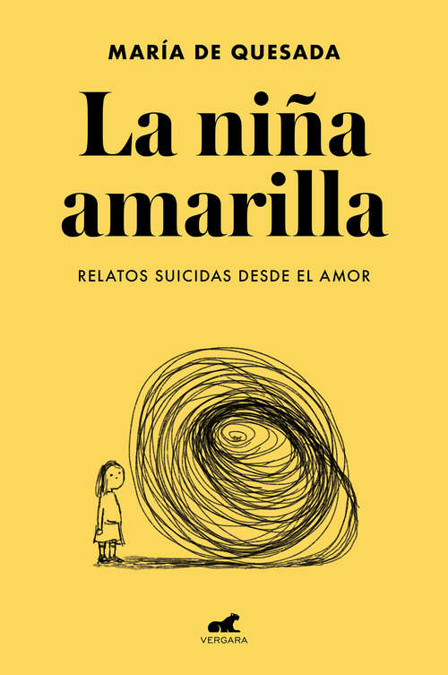 Book cover of La niña amarilla: El libro de relatos suicidas desde el amor