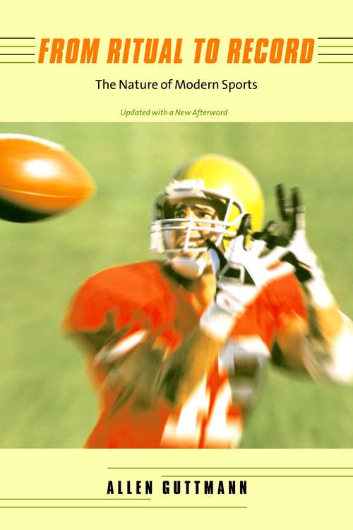 Book cover of From Ritual to Record: The Nature of Modern Sports (2)