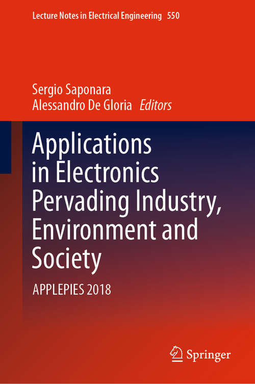 Book cover of Applications in Electronics Pervading Industry, Environment and Society: APPLEPIES 2018 (1st ed. 2019) (Lecture Notes in Electrical Engineering #550)
