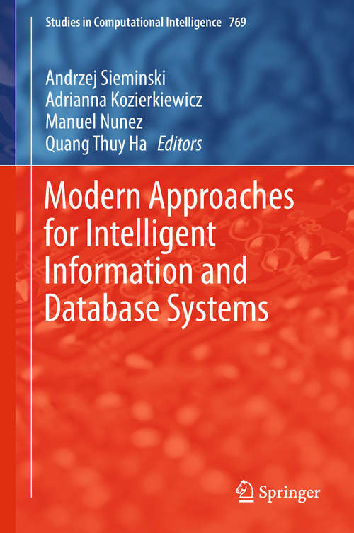 Modern Approaches for Intelligent Information and Database Systems (Studies In Computational Intelligence #769)