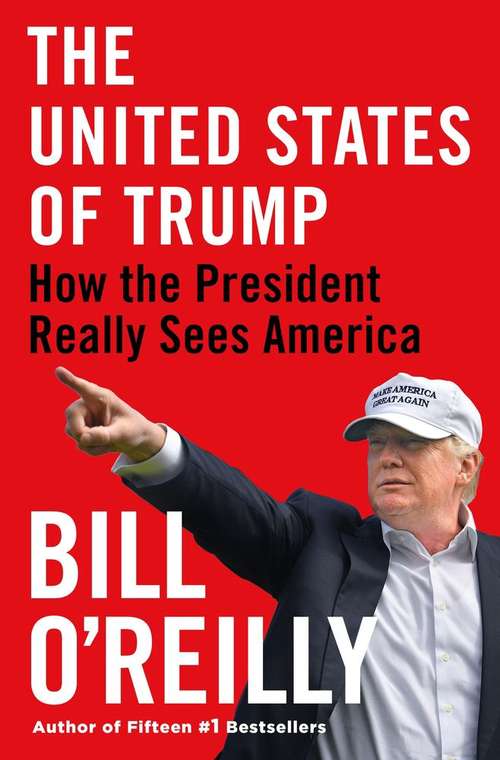 Book cover of The United States Of Trump: How The President Really Sees America