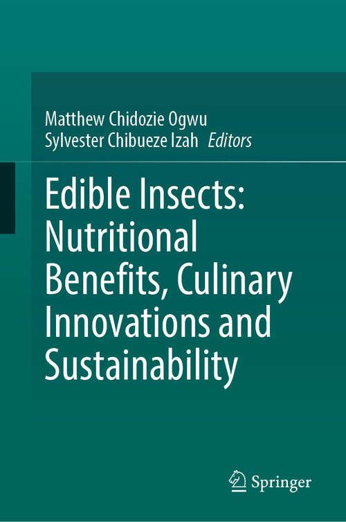 Book cover of Edible Insects: Nutritional Benefits, Culinary Innovations and Sustainability