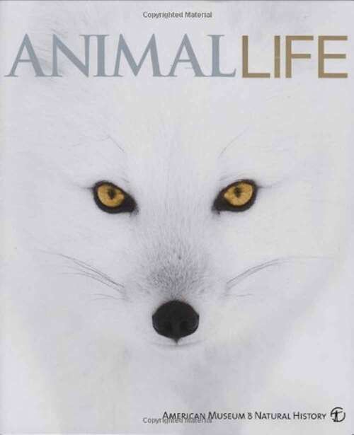 Book cover of Animal Life: Secrets of the Animal World Revealed