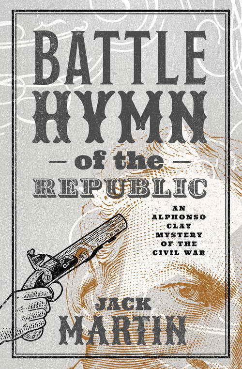 Book cover of The Battle Hymn of the Republic (Alphonso Clay Mysteries of the Civil War)