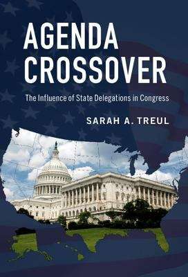 Agenda Crossover: The Influence of State Delegations in Congress