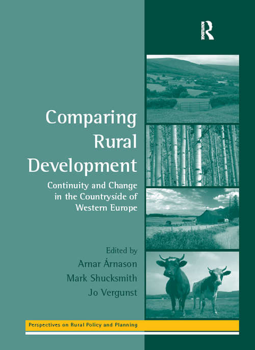 Comparing Rural Development: Continuity and Change in the Countryside of Western Europe (Perspectives on Rural Policy and Planning)