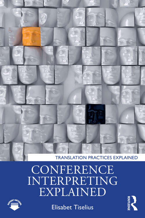 Book cover of Conference Interpreting Explained (1) (Translation Practices Explained)