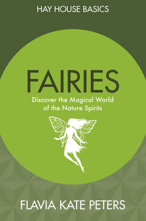 Book cover of Fairies: Discover the Magical World of the Nature Spirits (Hay House Basics Ser.)