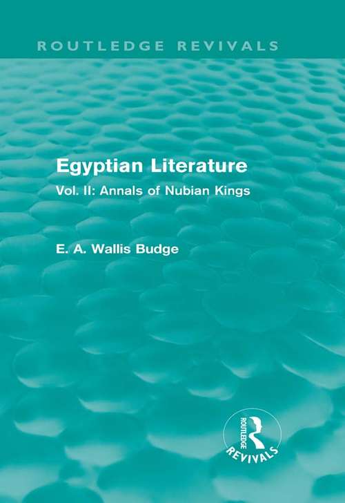 Book cover of Egyptian Literature: Vol. II: Annals of Nubian Kings (Routledge Revivals)