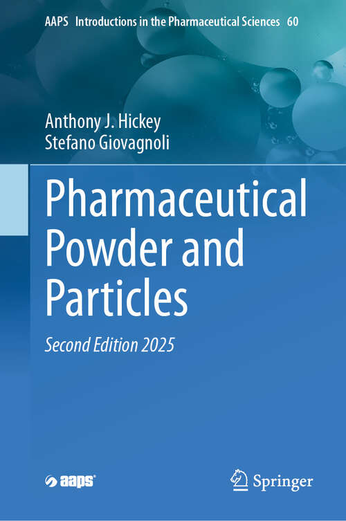 Book cover of Pharmaceutical Powder and Particles (Second Edition 2025) (AAPS Introductions in the Pharmaceutical Sciences #60)