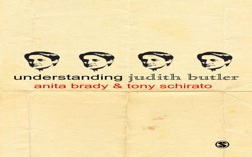 Understanding Judith Butler (Understanding Contemporary Culture series)