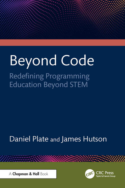 Book cover of Beyond Code: Redefining Programming Education Beyond STEM (1)