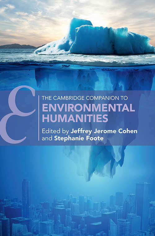 The Cambridge Companion to Environmental Humanities (Cambridge Companions to Literature)